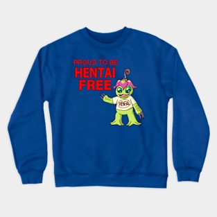 proud to be hentai free Crewneck Sweatshirt